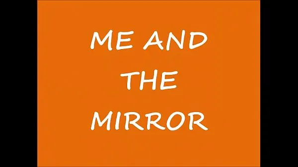 XXX Me and the Mirror film besar